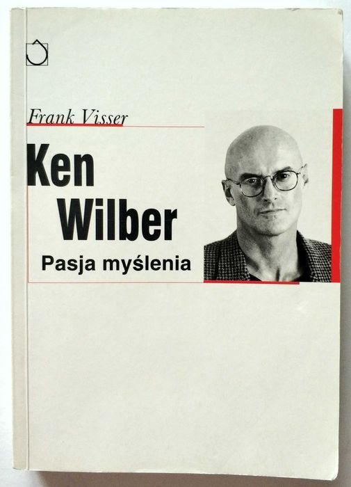 Pasja myślenia, KEN WILBER, Frank Visser, UNIKAT!