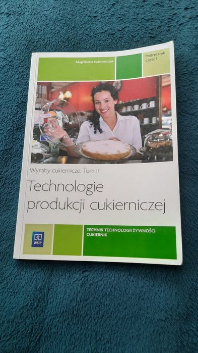 Technologie i technika produkcji cukierniczej REZERWACJA