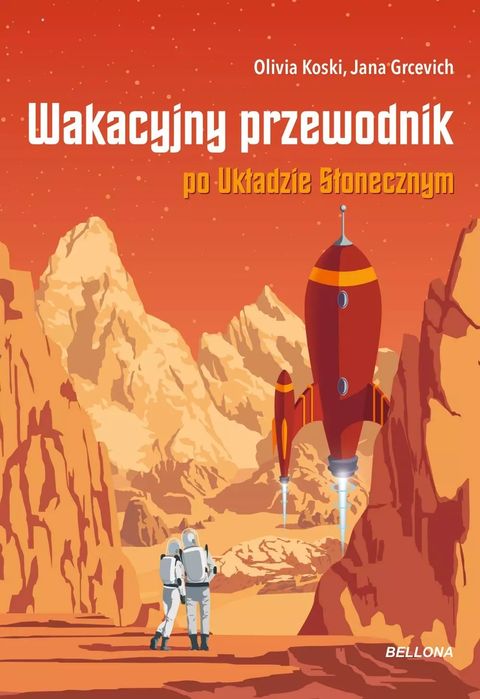 Wakacyjny przewodnik po Układzie Słonecznym. Bellona. Nowy Produkt