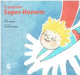 10602 Pequeno Super-Homem de Teresa Saavedra;