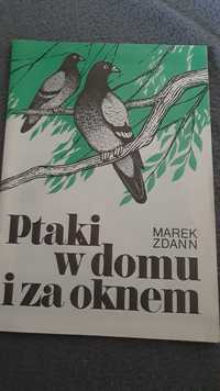 Ptaki w domu i za oknem Marek Zdann