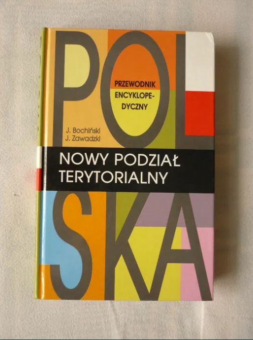 Polska nowy podział terytorialny - J. Bochiński J. Zawadzki