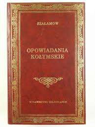 piękne wydanie Opowiadania Kołymskie, wydanie kolekcjonerskie