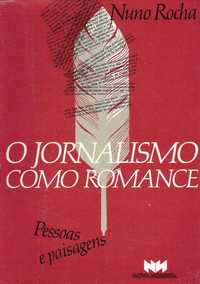 7644

O jornalismo como romance 
de Nuno Rocha