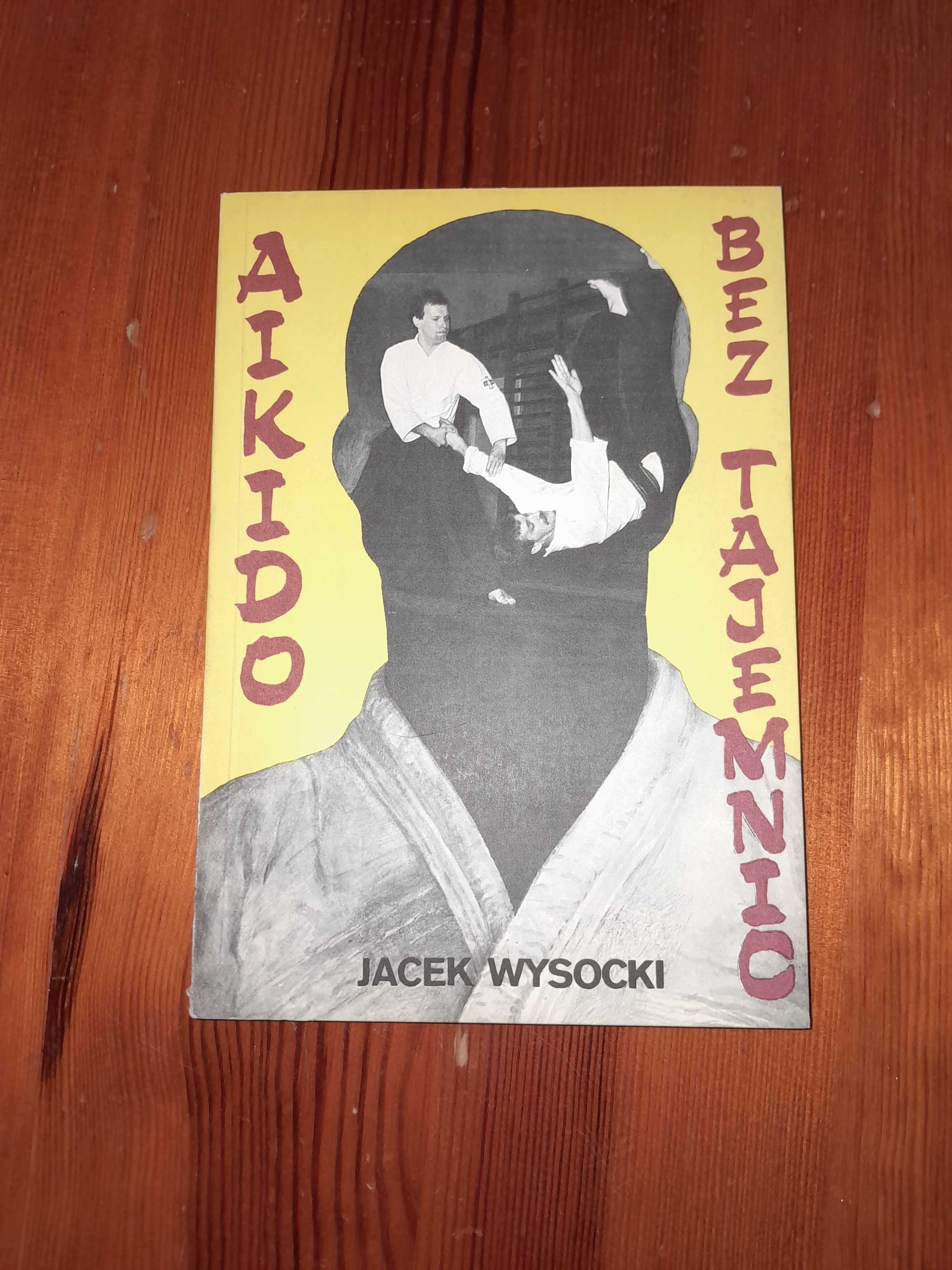 Aikido bez tajemnic Wysocki zasady techniki