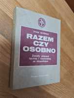 Razem czy osobno - Irena Arctowa Zasady pisowni