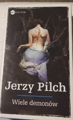 „Wiele dwmonów” Jerzy Pilch