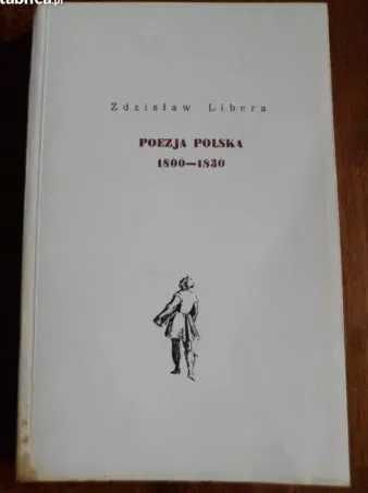 Zdzisław Libera - POEZJA POLSKA XVIII wieku (1800 do 1830)