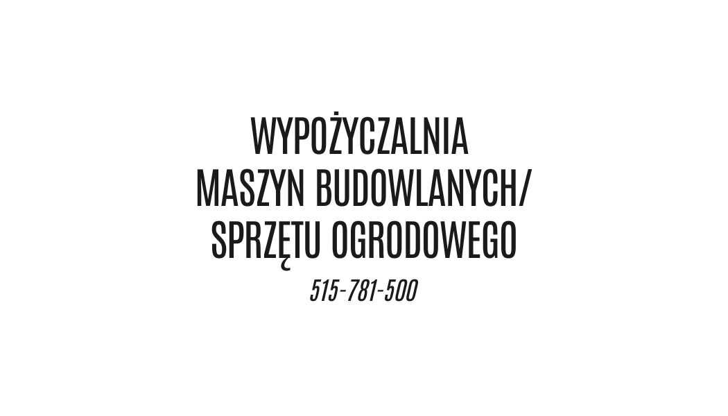 Wynajem zagęszczarka, glebogryzarka, wertykulator, młot, pompa