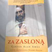 ,,Za Zasłoną" Carver Alan Ames. Książka religijna