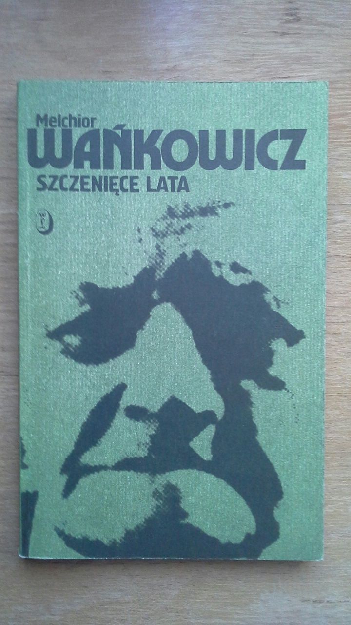 Szczenięce lata - Melchior Wańkowicz