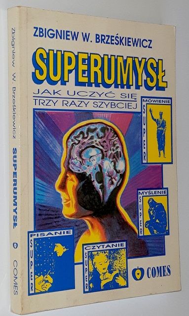 Superumysł Jak uczyć się trzy razy szybciej -Zbigniew W. Brześkiewicz
