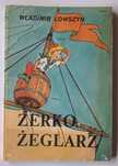 Zerko Żeglarz Władimir Lowszyn wydanie 1 ilustracje Szarlota Pawel