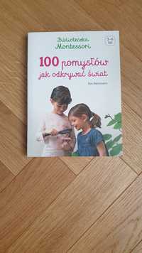 100 pomysłów jak odkrywać świat Biblioteczka Montessori, stan idealny