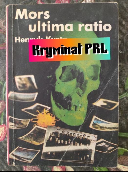 Mors Ultima Ratio Henryk Kurta 1979 kryminał PRL