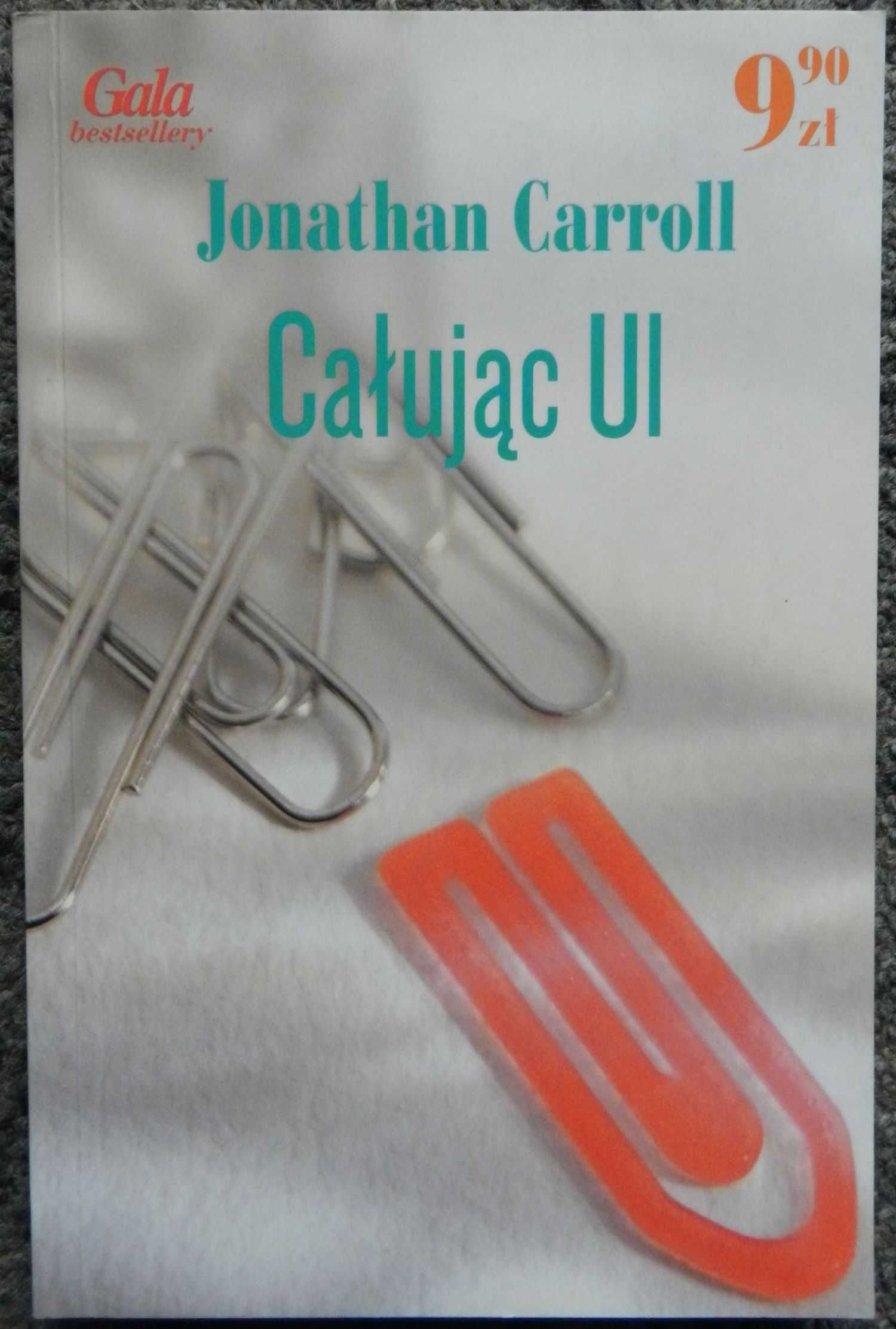 Carroll Jonathan - Całując ul, Literatura w szpilkach