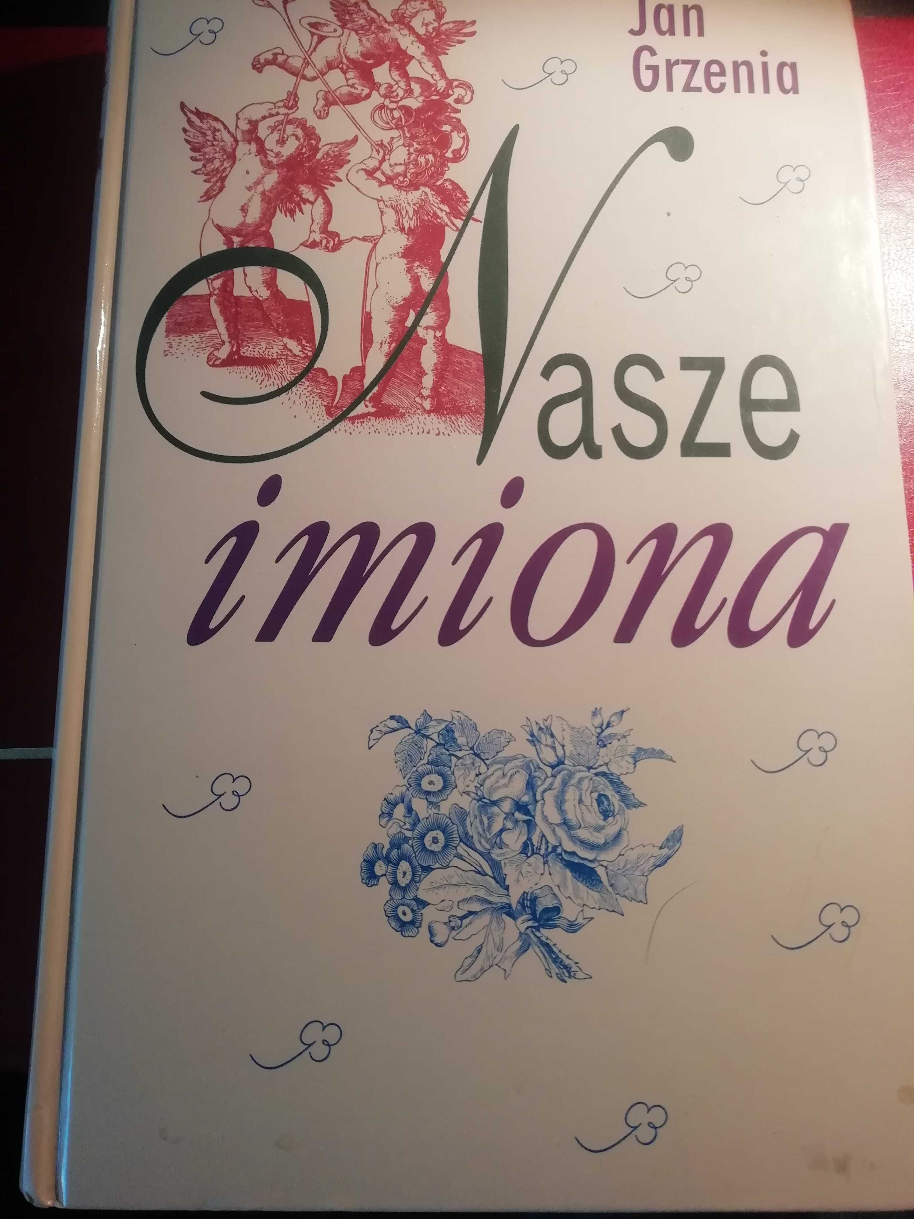 Nasze imiona - Jan Grzenia.