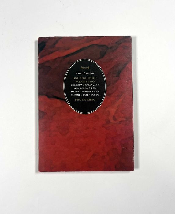 A História do Capuchinho Vermelho Paula Rego e Manuel António Pina