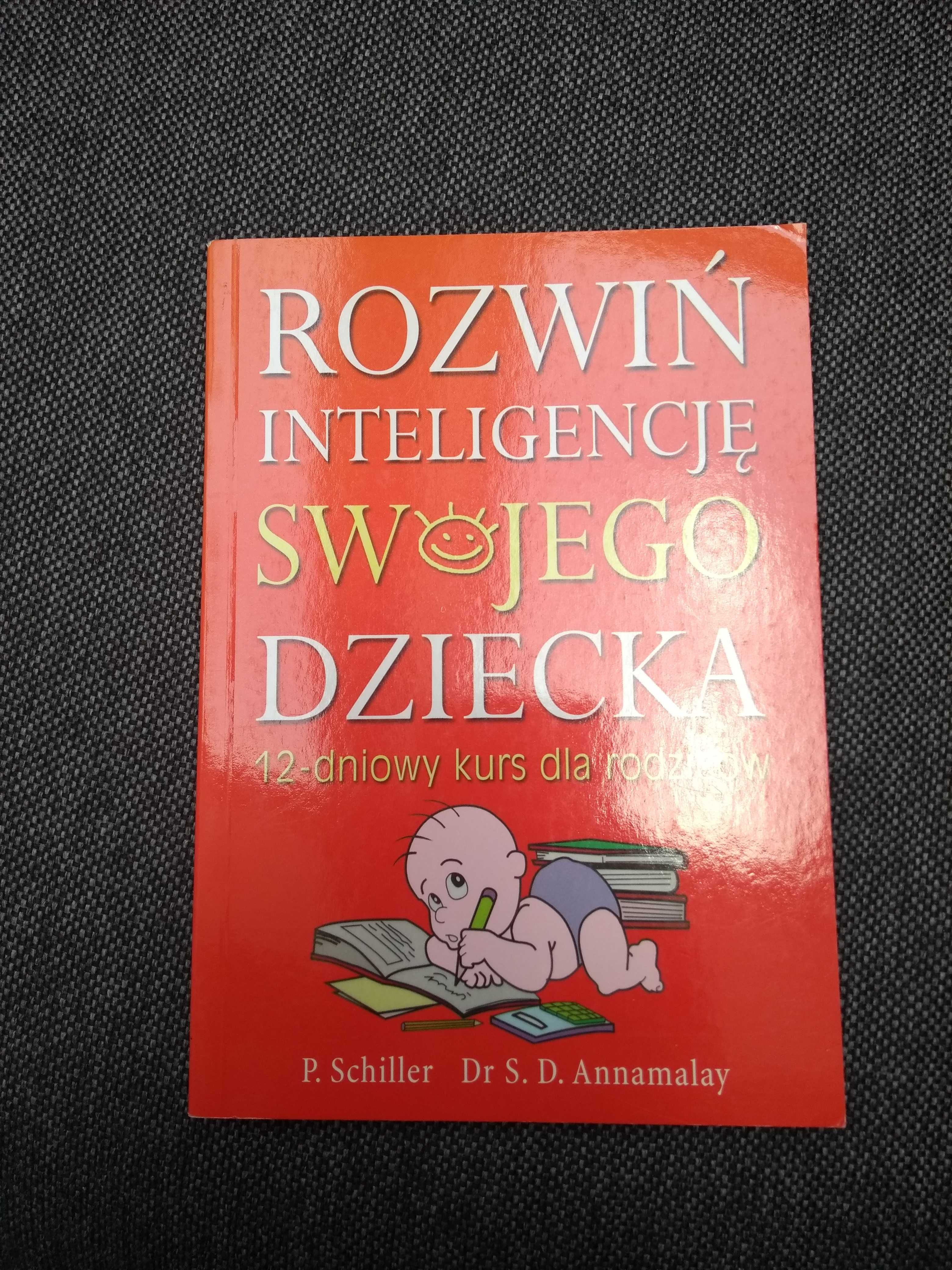 NOWA książka Rozwiń inteligencję swojego dziecka Schiller WYSYŁKA