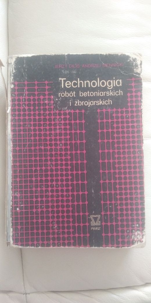 Technologia robót betoniarskich i zbrojarskich Książka