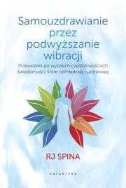 Samouzdrawianie przez podnoszenie wibracji. Przewodnik po wysokich