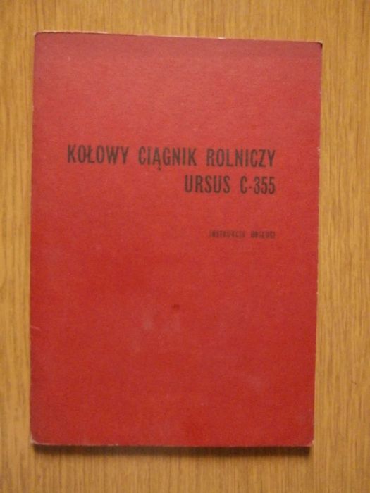 Ciągnik Ursus c-355 instrukcja obsługi, rok 1972