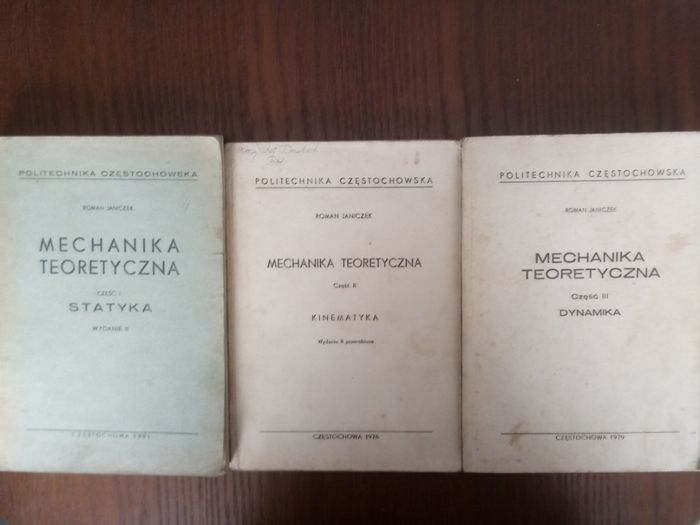 Mechanika teoretyczna, statyka, dynamika,kinetyka ,R.Janeczek