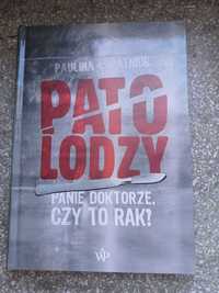 Paulina Łopatniuk Patolodzy,  Panie doktorze, czy to rak?