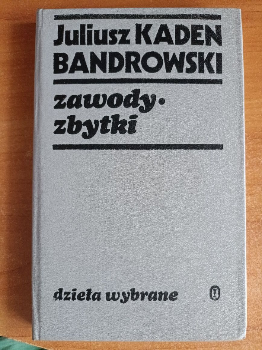 Juliusz Kaden Bandrowski "Zawody zbytki"