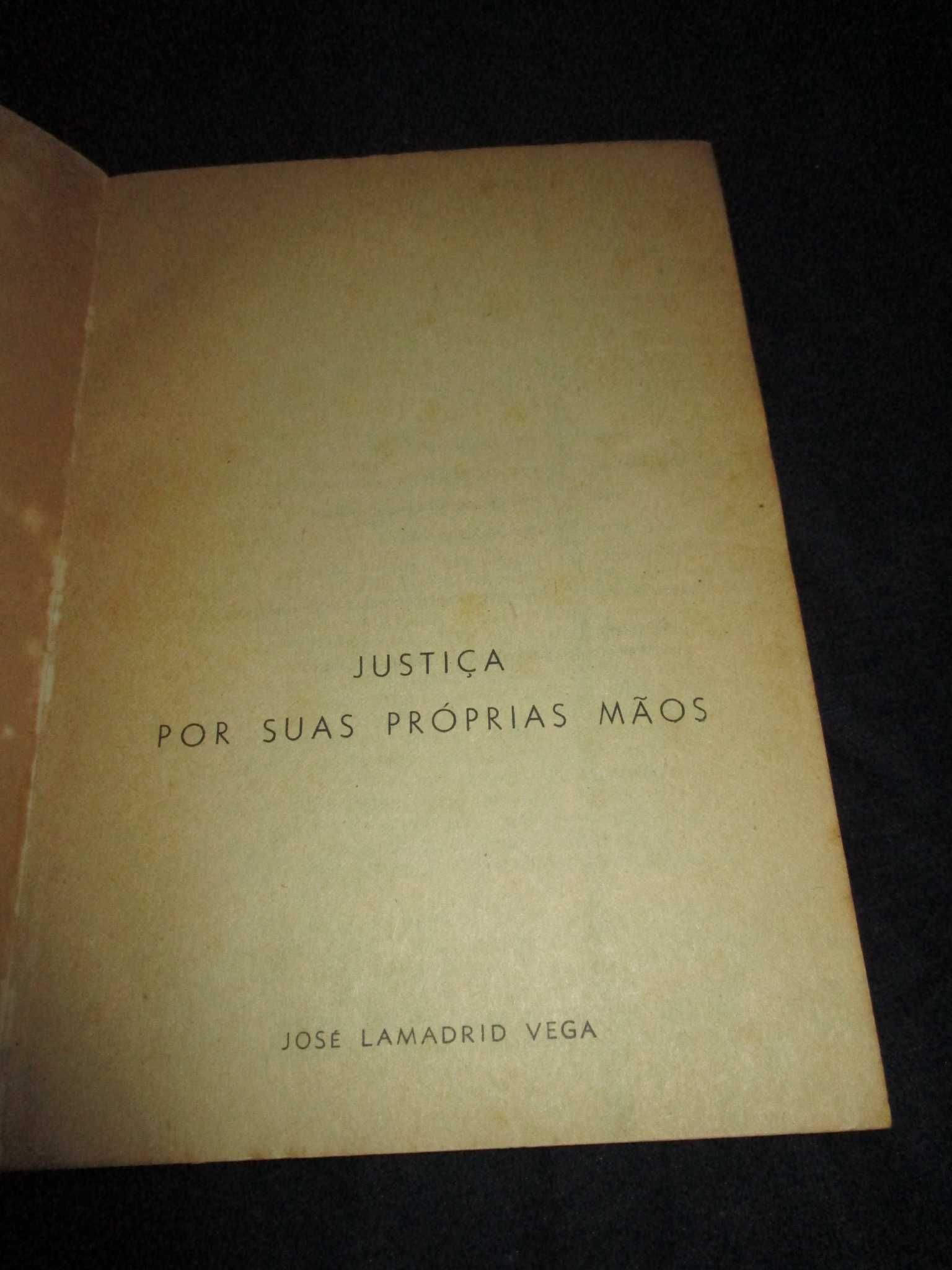 Livro Justiça por suas próprias mãos José Lamadrid Vega 1982