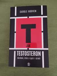 Tak jak Testosteron - Carole Hooven
