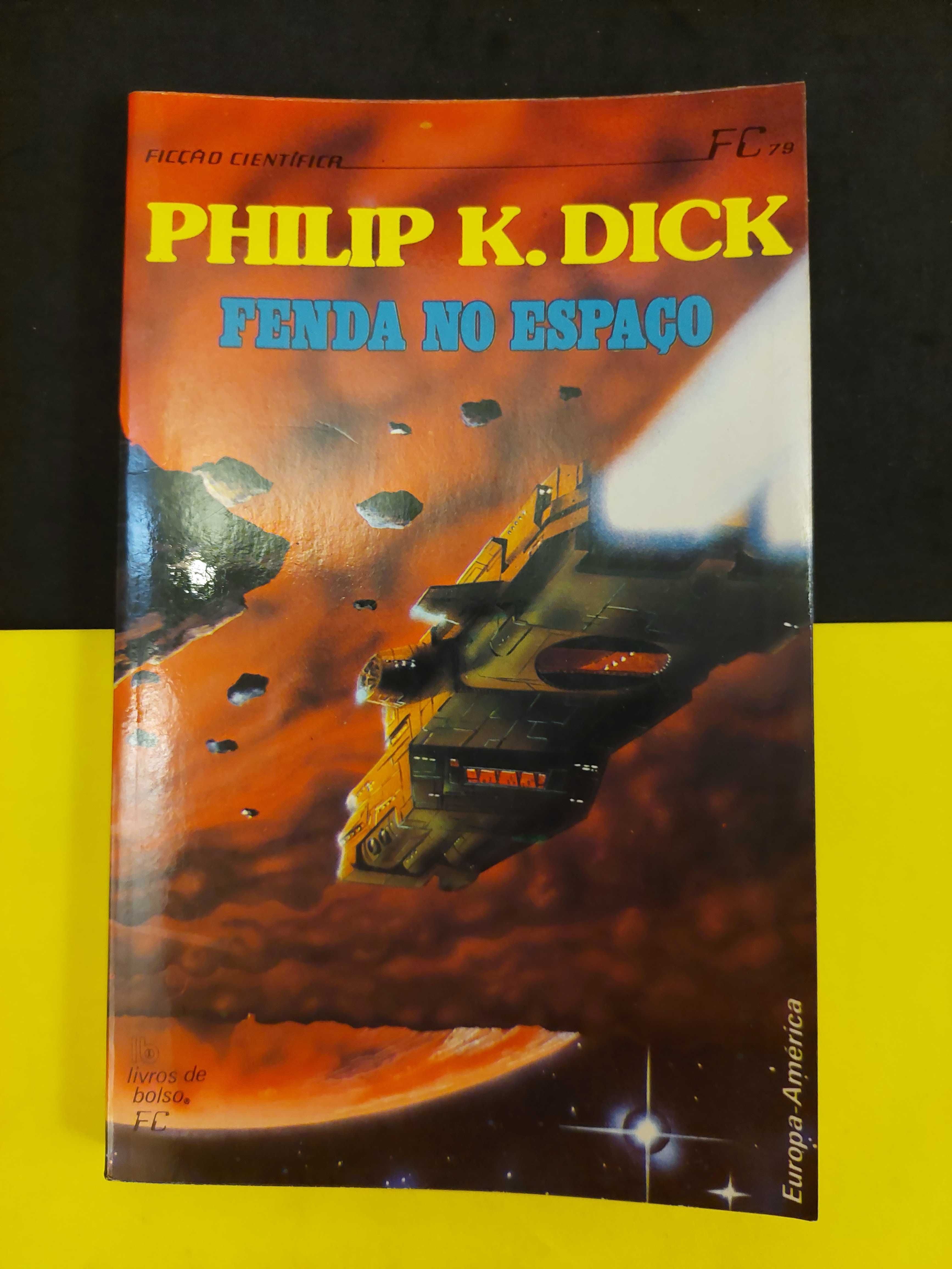 Philip K. Dick - Fenda no espaço