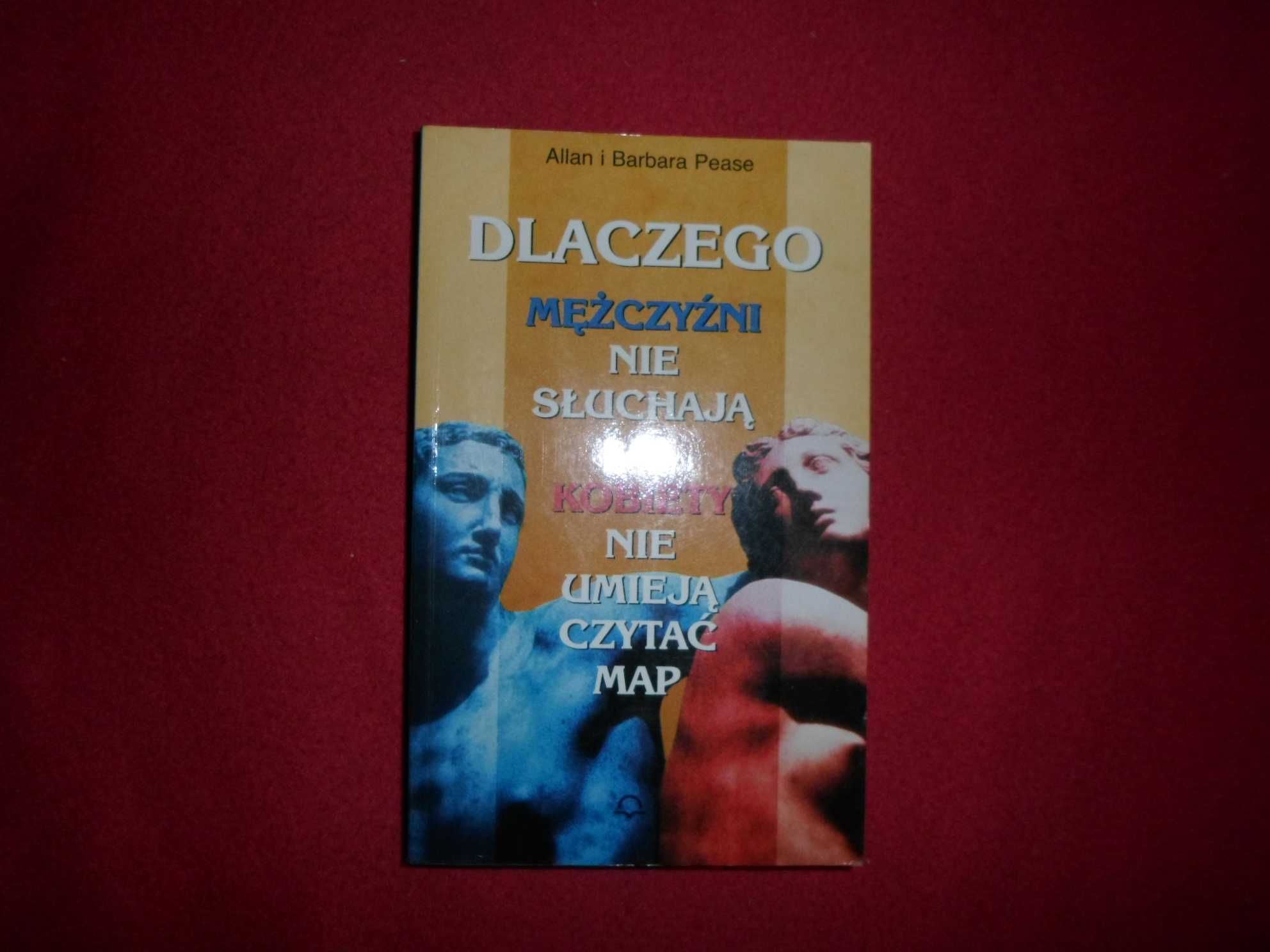 Dlaczego mężczyźni nie słuchają a kobiety nie umieją czytać map  Pease