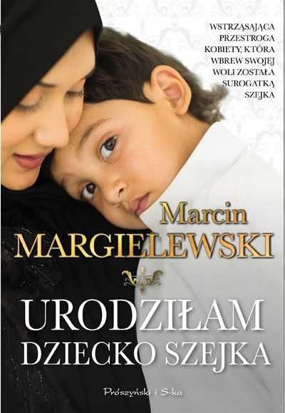 Urodziłam dziecko szejka - Marcin Margielewski