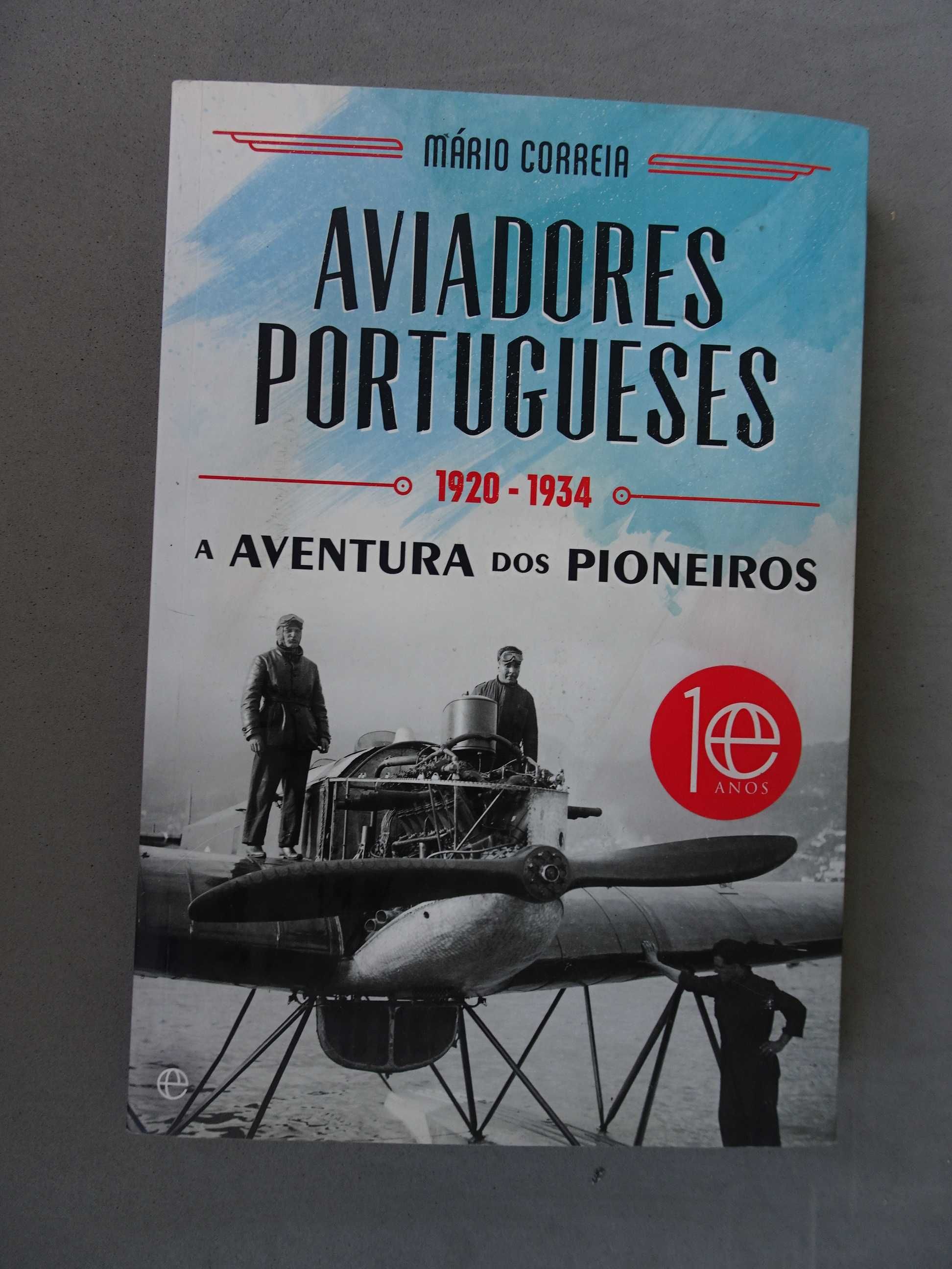 Livro Mário Correia - Aviadores portugueses 1920/1934 A Aventura dos