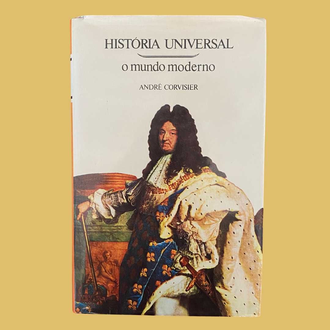 História Universal, O Mundo Moderno - André Corvisier