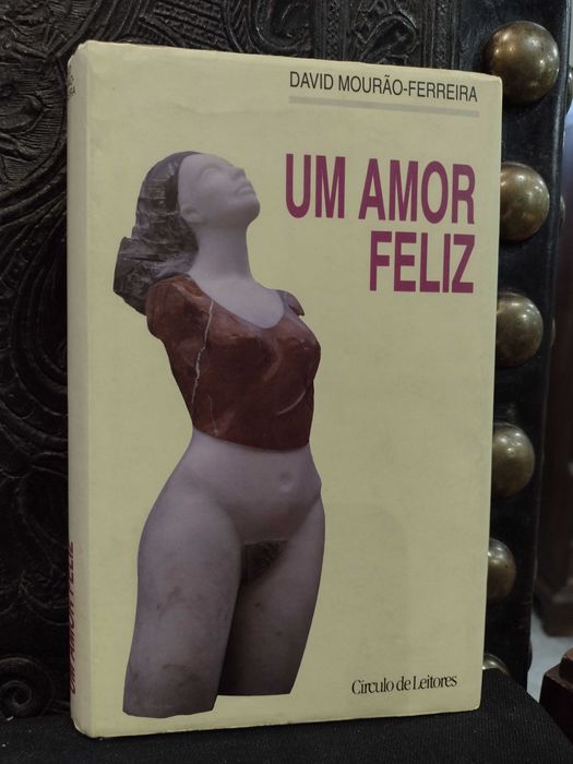 Um Amor Feliz - David Mourão Ferreira