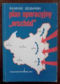Plan operacyjny "Wschód" - Rajmund Szubański