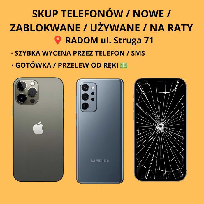 SKUP Telefonów NOWE ZABLOKWANE UŻYWANE NA RATY |  Radom ul. Struga 71