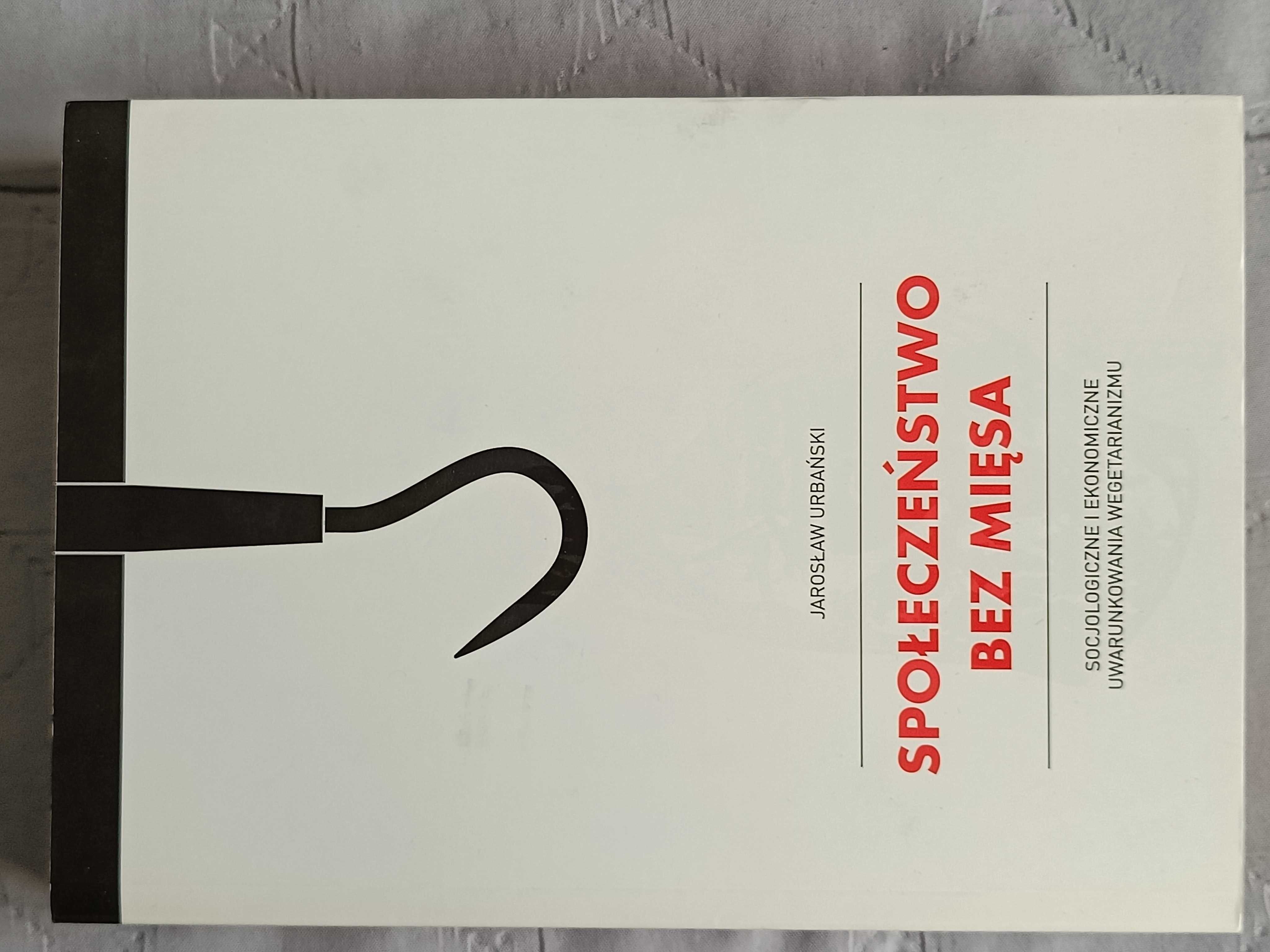 Jarosław Urbański, Społeczeństwo bez mięsa