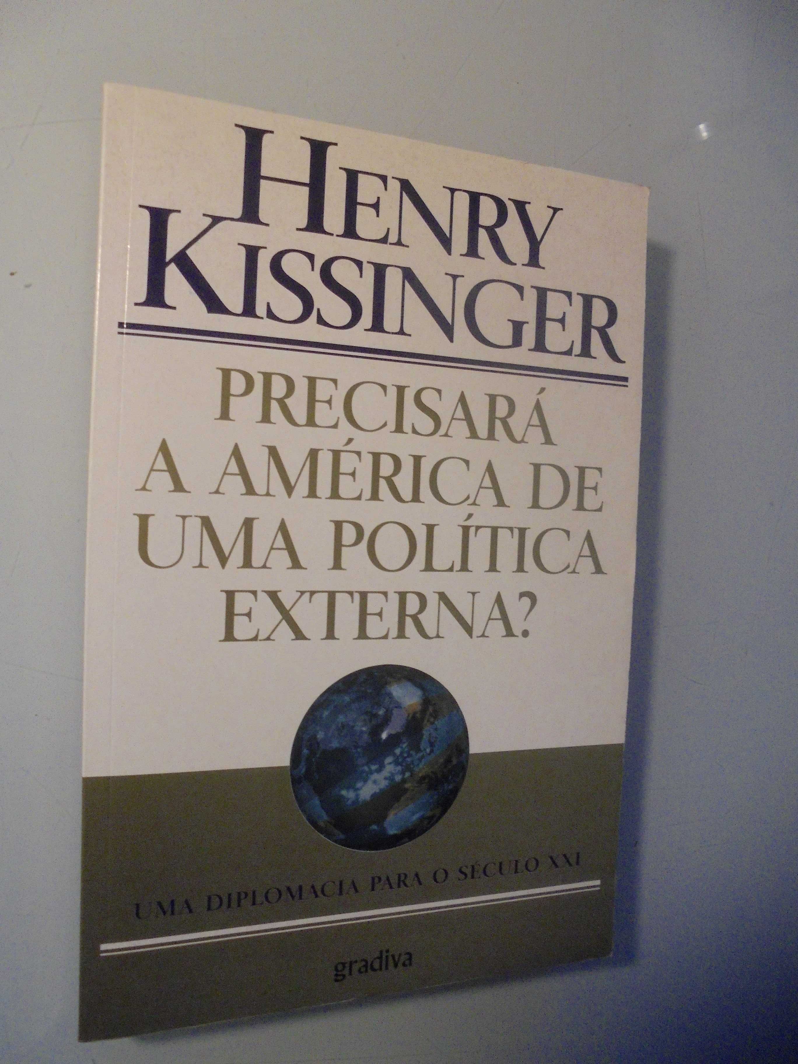 Kissinger (Henry);Precisará a América de uma Política Externa