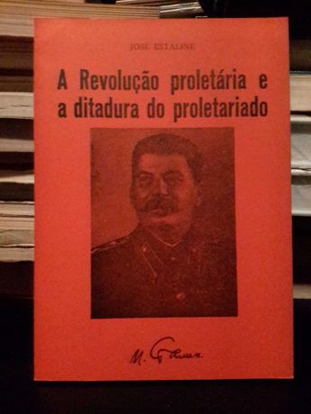 José Estaline - A Revolução Proletária e a Ditadura do Proletariado