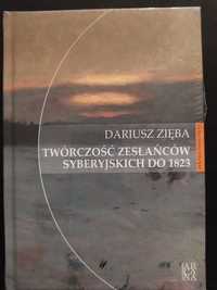 Dariusz Zięba - Twórczość zesłańców syberyjskich do 1823