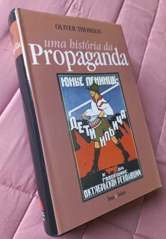 Uma História da Propaganda - Oliver Thomson