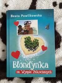 Beata Pawlikowska ,,Blondynka na Wyspie Zakochanych’’