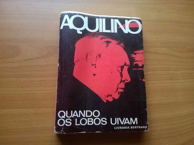 Quando os Lobos Uivam (2.ª ed.) - Aquilino Ribeiro (portes grátis)