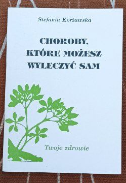 Choroby które możesz wyleczyć sam Korżawska