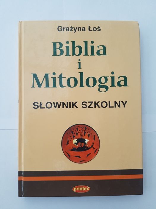 Biblia i mitologia słownik szkolny Grażyna Łoś książka