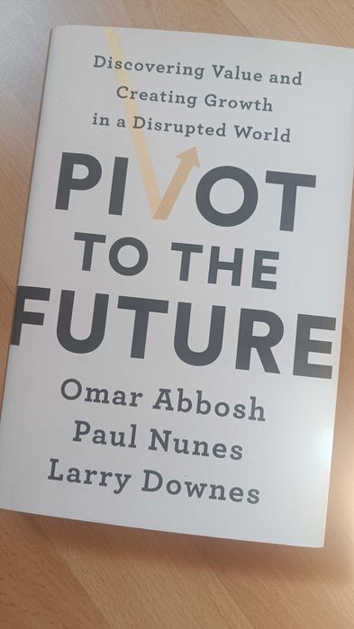 Pivot to the future biznes Książka nowa