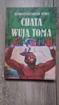 Chata wuja Toma. Harriet Elizabeth Stowe